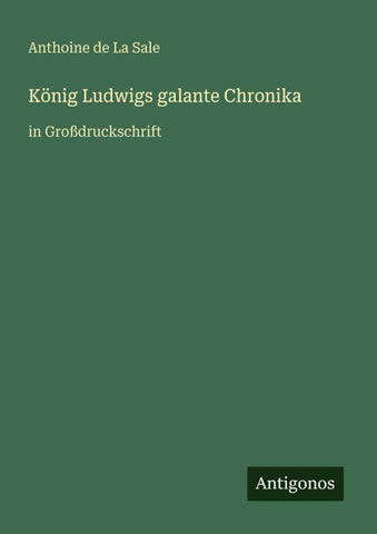 König Ludwigs galante Chronika
