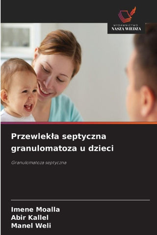 Przewlek¿a septyczna granulomatoza u dzieci