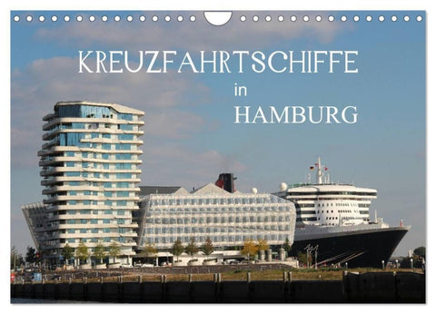 Kreuzfahrtschiffe in Hamburg (Wandkalender 2027 DIN A4 quer), CALVENDO Monatskalender