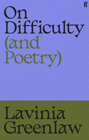 On Difficulty (and Poetry)