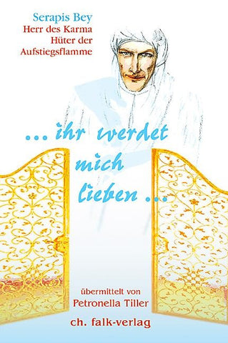 … ihr werdet mich lieben …