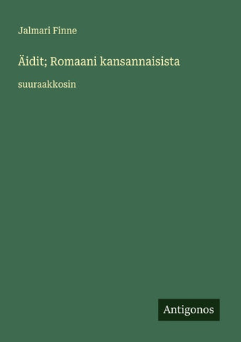 Äidit; Romaani kansannaisista