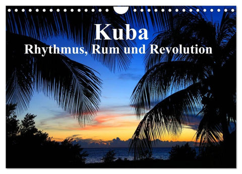 Kuba - Rhythmus, Rum und Revolution (Wandkalender 2026 DIN A4 quer), CALVENDO Monatskalender