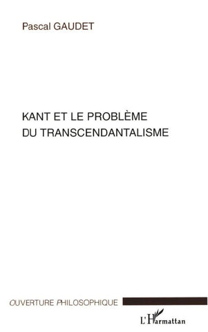 Kant et le problème du transcendantalisme