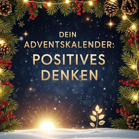Dein Adventskalender: Positives Denken