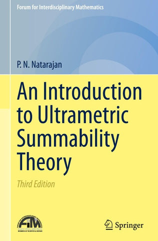 An Introduction to Ultrametric Summability Theory