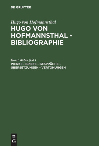 Werke - Briefe - Gespräche - Übersetzungen - Vertonungen