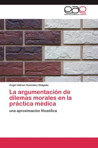 La argumentación de dilemas morales en la práctica médica