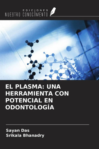 EL PLASMA: UNA HERRAMIENTA CON POTENCIAL EN ODONTOLOGÍA