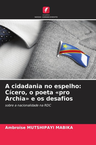 A cidadania no espelho: Cícero, o poeta 'pro Archia' e os desafios