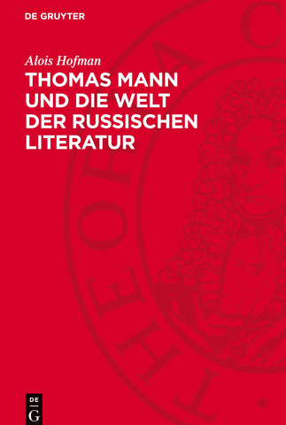 Thomas Mann und die Welt der russischen Literatur