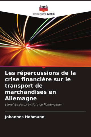 Les répercussions de la crise financière sur le transport de marchandises en Allemagne