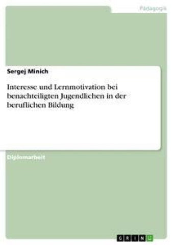 Interesse und Lernmotivation bei benachteiligten Jugendlichen in der beruflichen Bildung