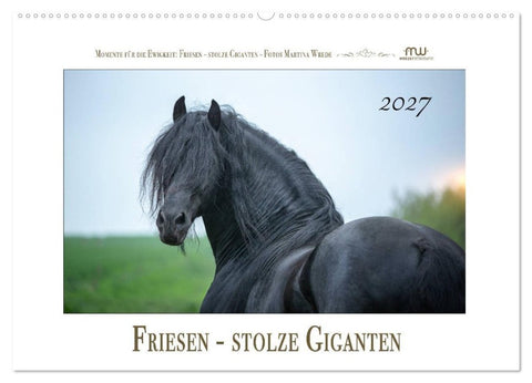 Friesen - stolze Giganten (Wandkalender 2027 DIN A2 quer), CALVENDO Monatskalender
