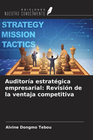 Auditoría estratégica empresarial: Revisión de la ventaja competitiva