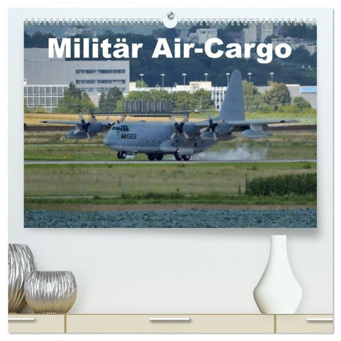 Militär Air-Cargo (hochwertiger Premium Wandkalender 2027 DIN A2 quer), Kunstdruck in Hochglanz