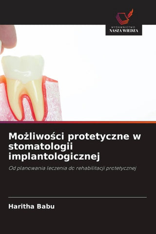 Mo¿liwo¿ci protetyczne w stomatologii implantologicznej