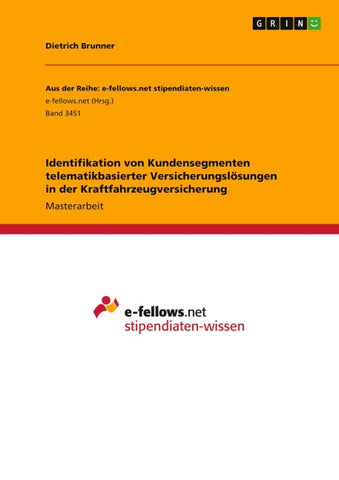 Identifikation von Kundensegmenten telematikbasierter Versicherungslösungen in der Kraftfahrzeugversicherung