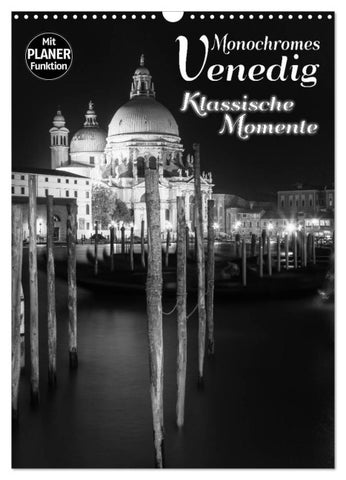 MONOCHROMES VENEDIG Klassische Momente (Wandkalender 2027 DIN A3 hoch), CALVENDO Monatskalender