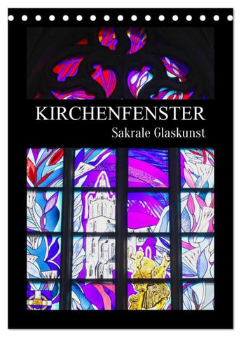 Kirchenfenster - Sakrale Glaskunst (Tischkalender 2027 DIN A5 hoch), CALVENDO Monatskalender