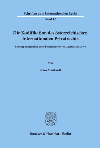 Die Kodifikation des österreichischen Internationalen Privatrechts.