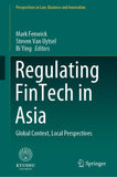Regulating FinTech in Asia