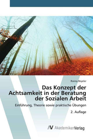 Das Konzept der Achtsamkeit in der Beratung der Sozialen Arbeit