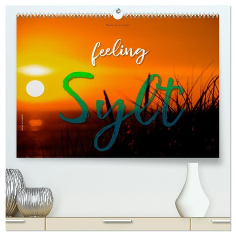 feeling Sylt (hochwertiger Premium Wandkalender 2027 DIN A2 quer), Kunstdruck in Hochglanz