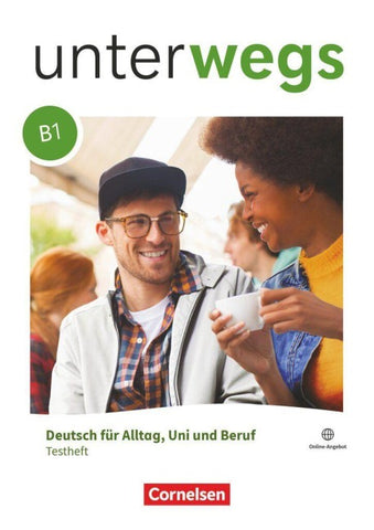 Unterwegs - Deutsch für Alltag, Uni und Beruf - Allgemeine Ausgabe - B1: Gesamtband