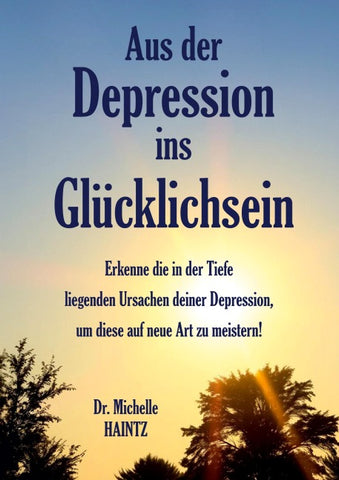 Aus der Depression ins Glücklichsein