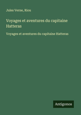 Voyages et aventures du capitaine Hatteras