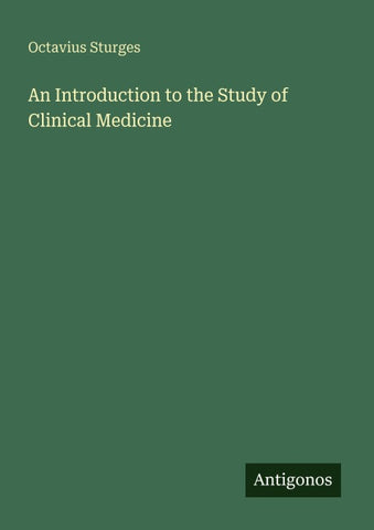 An Introduction to the Study of Clinical Medicine