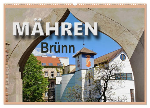 Mähren - Brünn (Wandkalender 2026 DIN A2 quer), CALVENDO Monatskalender