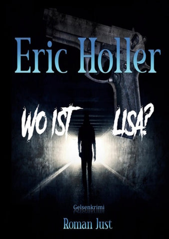 Eric Holler: Wo ist Lisa?