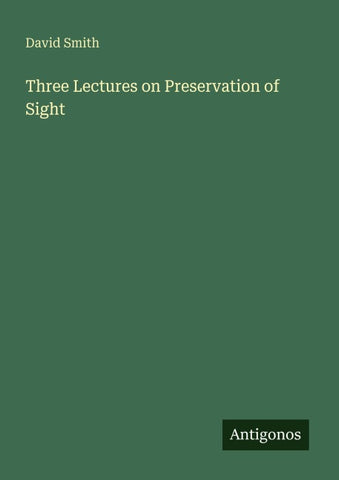 Three Lectures on Preservation of Sight