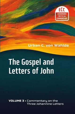 The Gospel and Letters of John, Volume 3