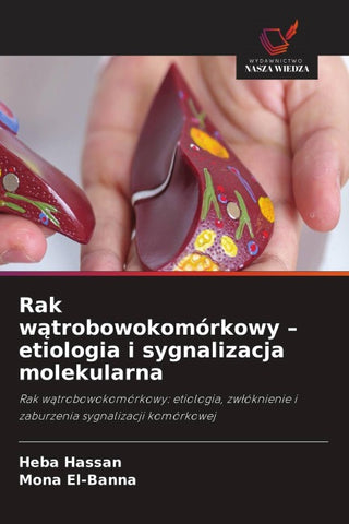Rak w¿trobowokomórkowy - etiologia i sygnalizacja molekularna