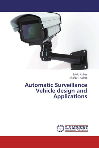 Automatic Surveillance Vehicle design and Applications