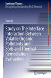 Study on The Interface Interaction Between Volatile Organic Pollutants and Soils and Thermal Remediation Evaluation