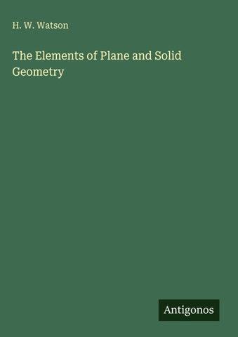 The Elements of Plane and Solid Geometry