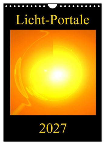 Licht-Portale (Wandkalender 2027 DIN A4 hoch), CALVENDO Monatskalender