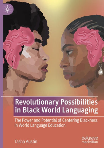 Revolutionary Possibilities in Black World Languaging