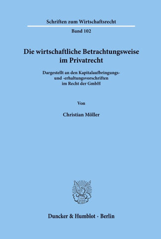 Die wirtschaftliche Betrachtungsweise im Privatrecht.