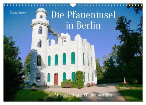 Die Pfaueninsel in Berlin (Wandkalender 2027 DIN A3 quer), CALVENDO Monatskalender