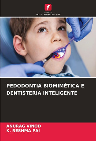 PEDODONTIA BIOMIMÉTICA E DENTISTERIA INTELIGENTE