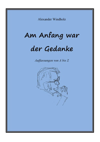 Am Anfang war der Gedanke