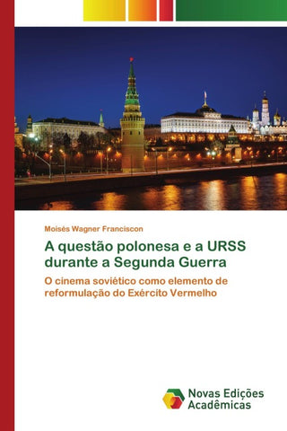 A questão polonesa e a URSS durante a Segunda Guerra