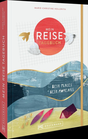 Mein Reisetagebuch Best Places Best Moments
