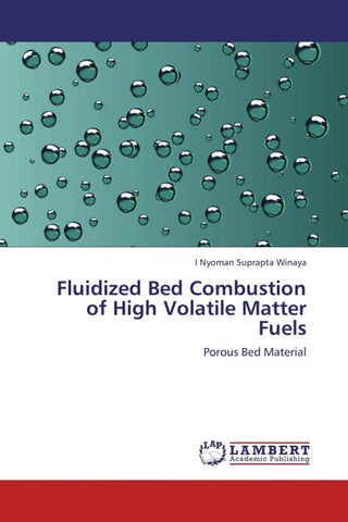 Fluidized Bed Combustion of High Volatile Matter Fuels
