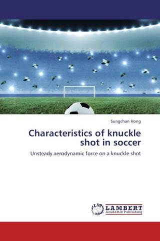 Characteristics of knuckle shot in soccer